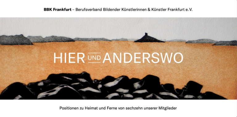Einladung, BBK Frankfurt, Ausstellung, Vernissage, Hier und Anderswo, Bund bildender Künstler, Melissa Klingelhöfer